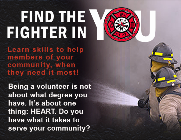 VOLUNTEER FIRE FIGHTERS NEEDED